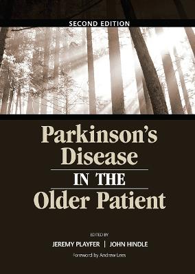 Parkinson's Disease in the Older Patient - Dr Jeremy R Playfer,John Hindle - cover