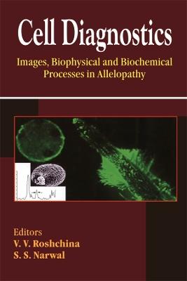 Cell Diagnostics: Images, Biophysical and Biochemical Processes in Allelopathy - cover