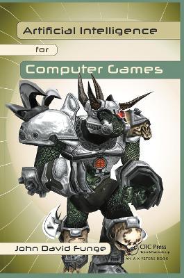 Artificial Intelligence for Computer Games: An Introduction - John David Funge - cover