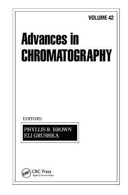 Advances in Chromatography: Volume 42 - cover