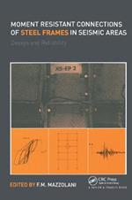 Moment Resistant Connections of Steel Frames in Seismic Areas: Design and Reliability