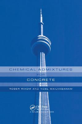 Chemical Admixtures for Concrete - Noel P. Mailvaganam,M.R. Rixom,Daniel P. Manson - cover