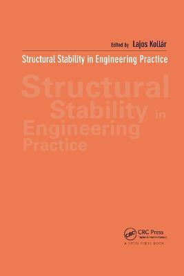Structural Stability in Engineering Practice - Lajos Kollar - cover