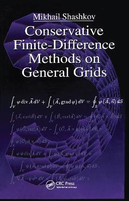 Conservative Finite-Difference Methods on General Grids - Mikhail Shashkov - cover