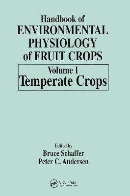 Handbook of Environmental Physiology of Fruit Crops - Bruce Schaffer,Peter C. Andersen - cover
