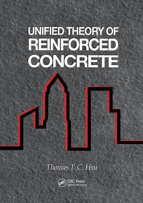 Unified Theory of Reinforced Concrete - Thomas T.C. Hsu - cover