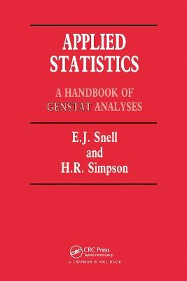 Applied Statistics: Handbook of GENSTAT Analysis - E. J. Snell,H. Simpson - cover