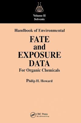 Handbook of Environmental Fate and Exposure Data For Organic Chemicals, Volume II - Philip H. Howard - cover