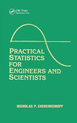Practical Statistics for Engineers and Scientists - Nicholas P. Cheremisinoff,Louise Ferrante - cover