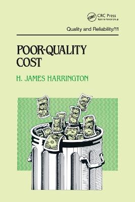 Poor-Quality Cost: Implementing, Understanding, and Using the Cost of Poor Quality - H.James Harrington - cover