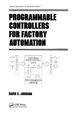 Programmable Controllers for Factory Automation - David Johnson - cover