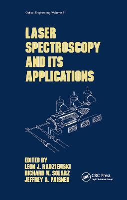 Laser Spectroscopy and its Applications - Richard W. Solarz,Jeffrey A. Paisner - cover