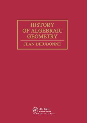 History Algebraic Geometry - Jean Dieudonné - cover