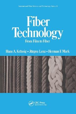 Fiber Technology: From Film to Fiber - Hans A. Krassig - cover