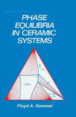 Introduction to Phase Equilibria in Ceramic Systems - Hummel - cover