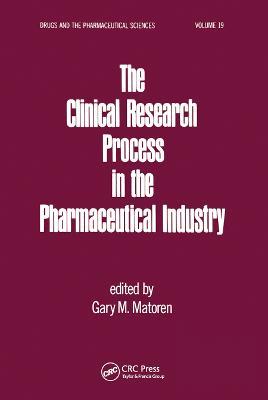 The Clinical Research Process in the Pharmaceutical Industry - cover