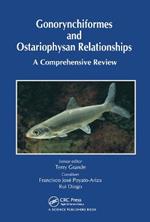 Gonorynchiformes and Ostariophysan Relationships: A Comprehensive Review (Series on: Teleostean Fish Biology)