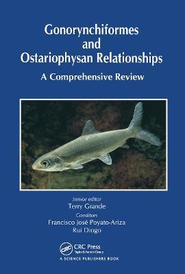 Gonorynchiformes and Ostariophysan Relationships: A Comprehensive Review (Series on: Teleostean Fish Biology) - cover