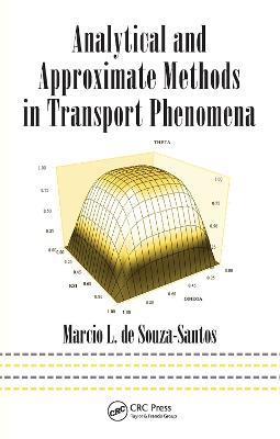 Analytical and Approximate Methods in Transport Phenomena - Marcio L. de Souza-Santos - cover