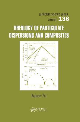 Rheology of Particulate Dispersions and Composites - Rajinder Pal - cover
