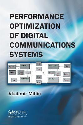 Performance Optimization of Digital Communications Systems - Vladimir Mitlin - cover