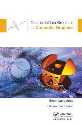 Geometric Data Structures for Computer Graphics - Elmar Langetepe,Gabriel Zachmann - cover