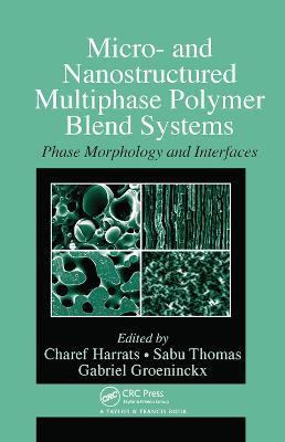 Micro- and Nanostructured Multiphase Polymer Blend Systems: Phase Morphology and Interfaces - cover