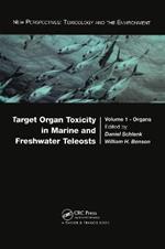 Target Organ Toxicity in Marine and Freshwater Teleosts: Organs