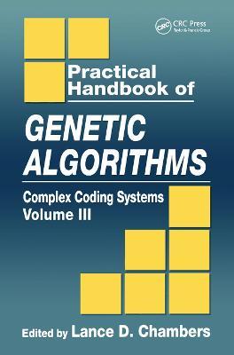 Practical Handbook of Genetic Algorithms: Complex Coding Systems, Volume III - cover