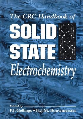 Handbook of Solid State Electrochemistry - P. J. Gellings,H. J. Bouwmeester - cover
