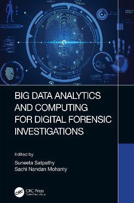 Big Data Analytics and Computing for Digital Forensic Investigations - cover