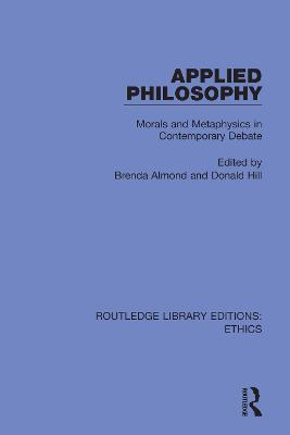 Applied Philosophy: Morals and Metaphysics in Contemporary Debate - cover