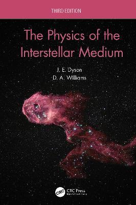 The Physics of the Interstellar Medium - J.E. Dyson,D.A. Williams - cover