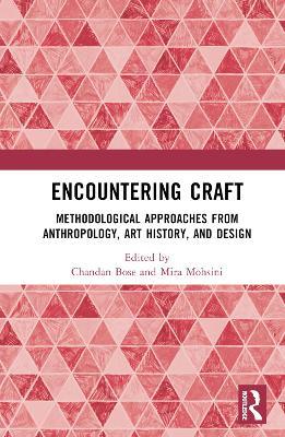Encountering Craft: Methodological Approaches from Anthropology, Art History, and Design - cover