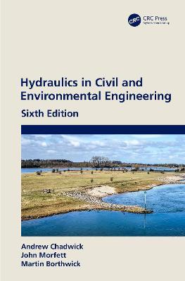 Hydraulics in Civil and Environmental Engineering - Andrew Chadwick,John Morfett,Martin Borthwick - cover