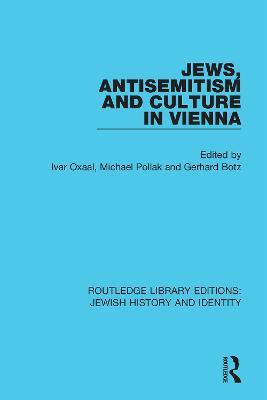 Jews, Antisemitism and Culture in Vienna - cover