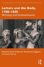 Letters and the Body, 1700–1830: Writing and Embodiment