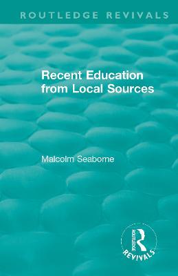 Recent Education from Local Sources - Malcolm Seaborne - cover