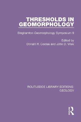 Thresholds in Geomorphology: Binghamton Geomorphology Symposium 9 - cover