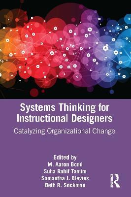 Systems Thinking for Instructional Designers: Catalyzing Organizational Change - cover