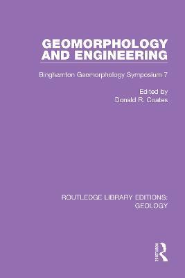 Geomorphology and Engineering: Binghamton Geomorphology Symposium 7 - cover