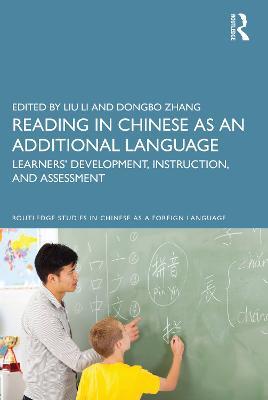 Reading in Chinese as an Additional Language: Learners’ Development, Instruction, and Assessment - cover