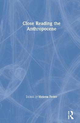 Close Reading the Anthropocene - cover
