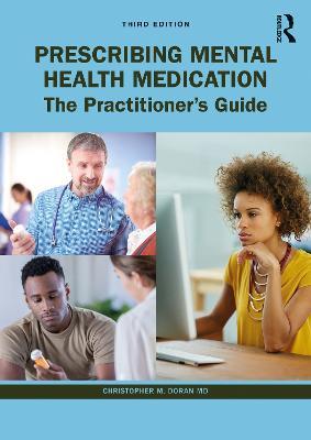 Prescribing Mental Health Medication: The Practitioner's Guide - Christopher Doran MD - cover