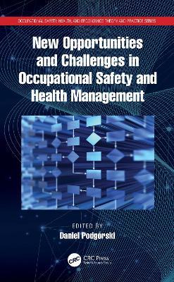 New Opportunities and Challenges in Occupational Safety and Health Management - cover
