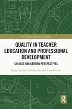 Quality in Teacher Education and Professional Development: Chinese and German Perspectives