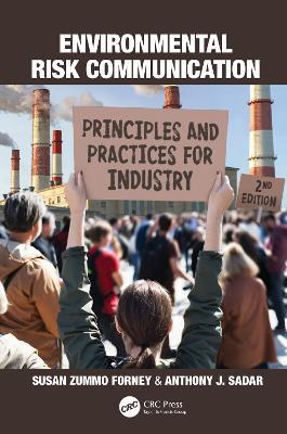 Environmental Risk Communication: Principles and Practices for Industry - Susan Zummo Forney,Anthony J. Sadar - cover