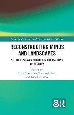 Reconstructing Minds and Landscapes: Silent Post-War Memory in the Margins of History - cover