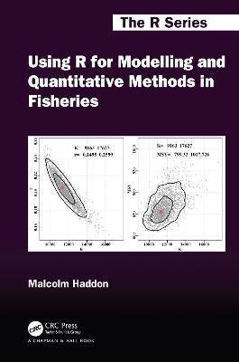 Using R for Modelling and Quantitative Methods in Fisheries - Malcolm Haddon - cover