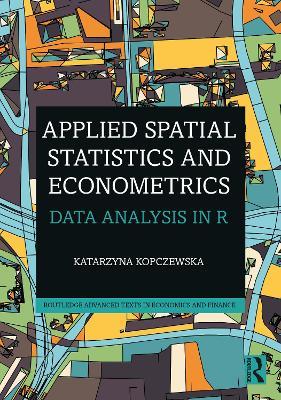 Applied Spatial Statistics and Econometrics: Data Analysis in R - Katarzyna Kopczewska - cover